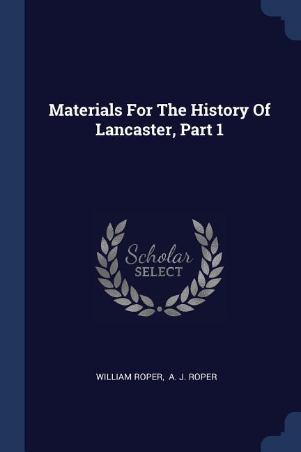Vorderes Coverbild Materials For The History Of Lancaster, Part 1