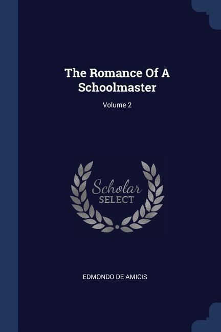 Vorderes Coverbild The Romance Of A Schoolmaster; Volume 2