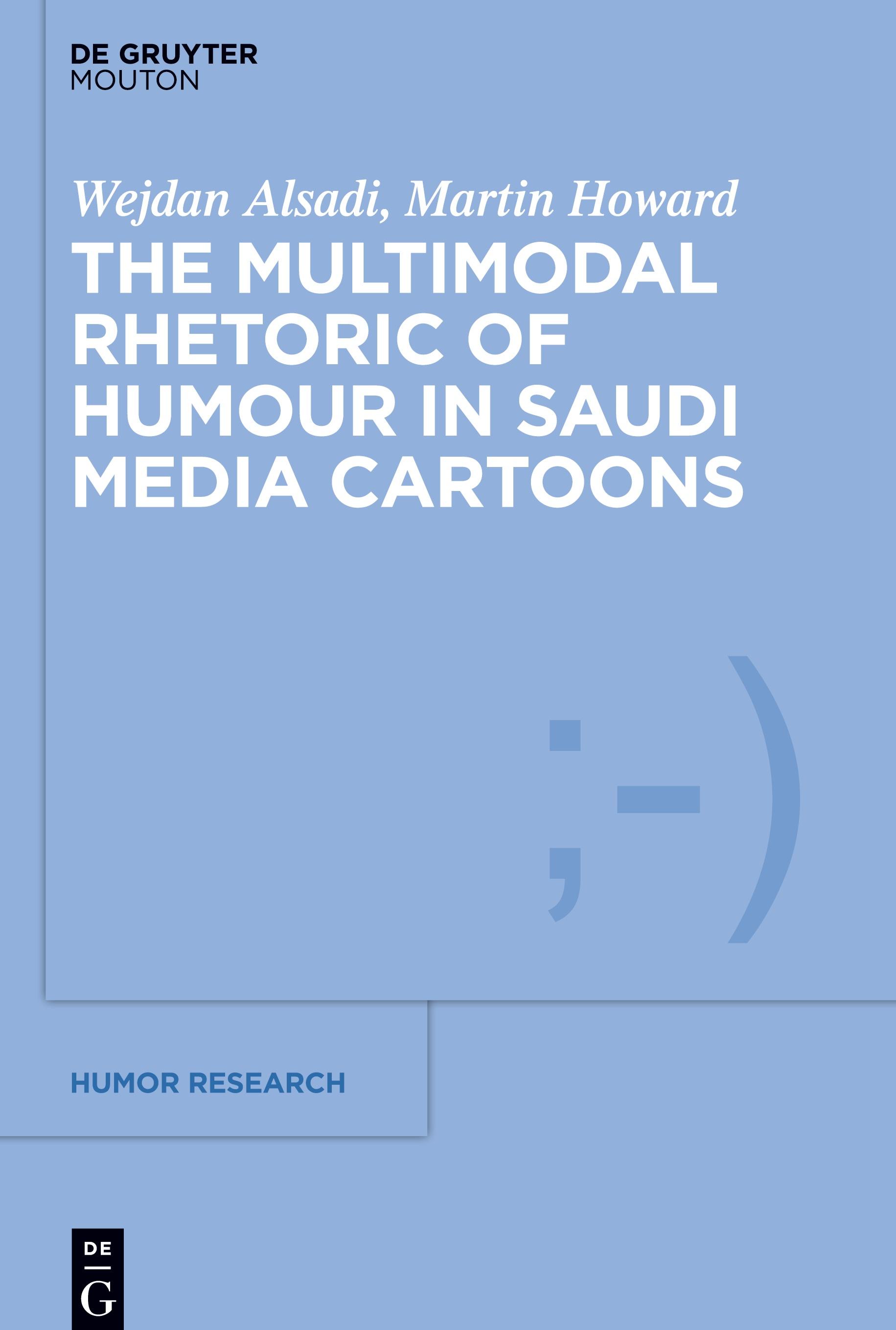 Vorderes Coverbild The Multimodal Rhetoric of Humour in Saudi Media Cartoons