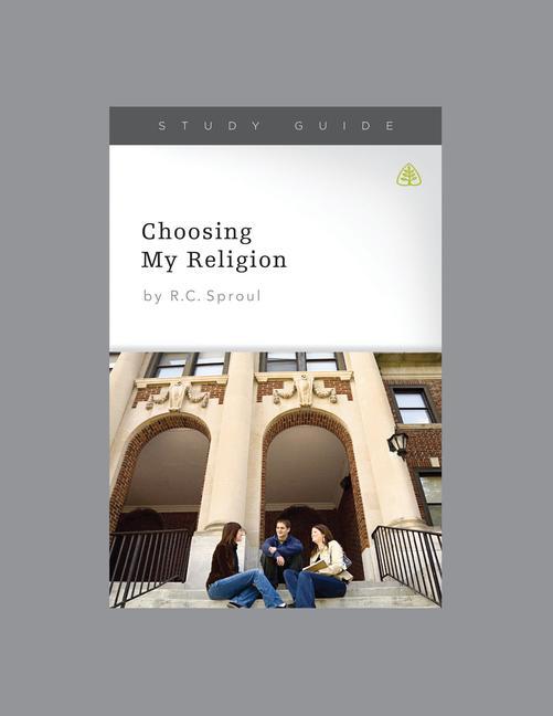 Vorderes Coverbild Choosing My Religion, Teaching Series Study Guide
