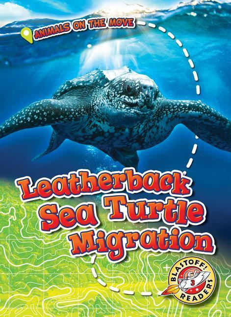 Vorderes Coverbild Leatherback Sea Turtle Migration