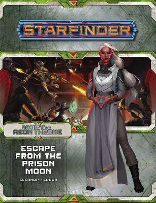 Vorderes Coverbild Starfinder Adventure Path: Escape from the Prison Moon (Against the Aeon Throne 2 of 3)