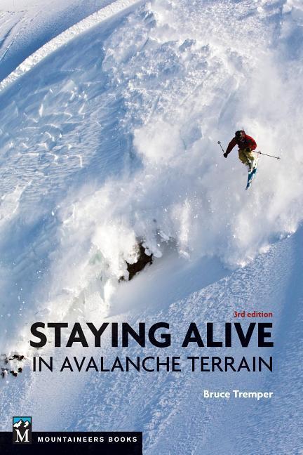 Vorderes Coverbild Staying Alive in Avalanche Terrain, 3rd Edition