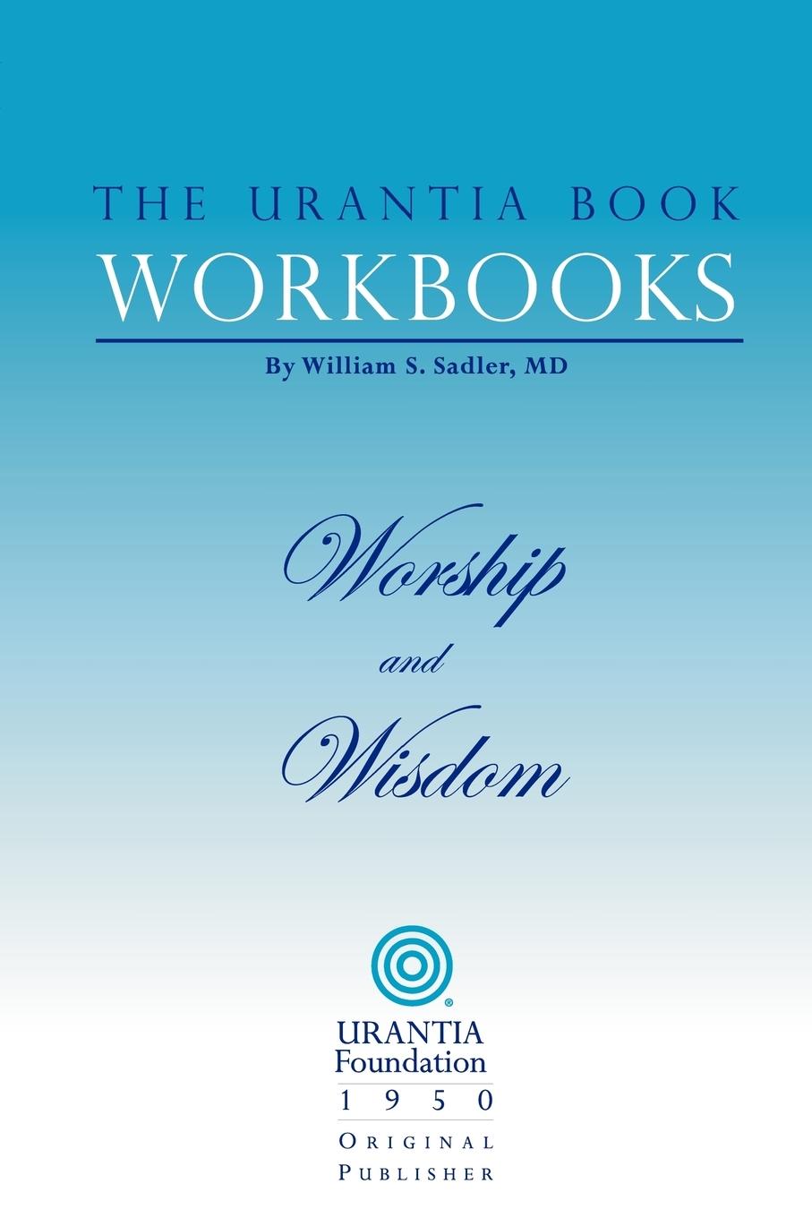 Vorderes Coverbild The Urantia Book Workbooks: Volume 8 - Worship and Wisdom