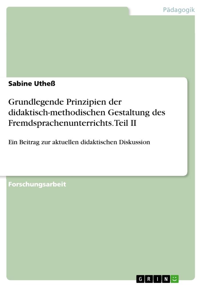 Vorderes Coverbild Grundlegende Prinzipien der didaktisch-methodischen Gestaltung des Fremdsprachenunterrichts.Teil II