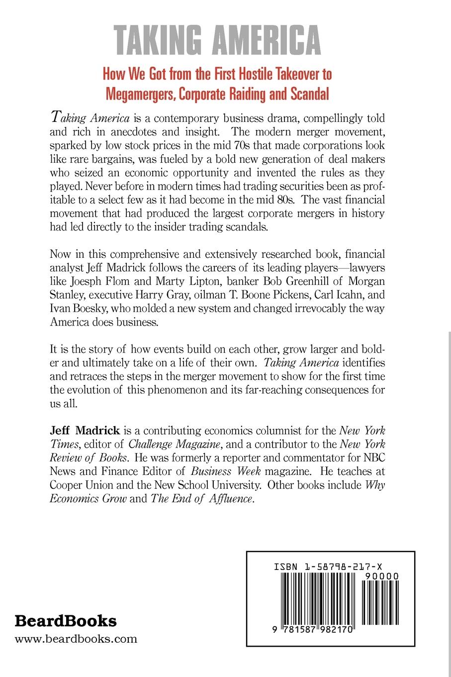 Rückseitencover Taking America: How We Got from the First Hostile Takeover to Megamergers, Corporate Raiding and Scandal