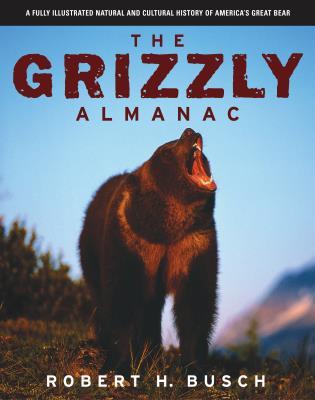 Vorderes Coverbild The Grizzly Almanac