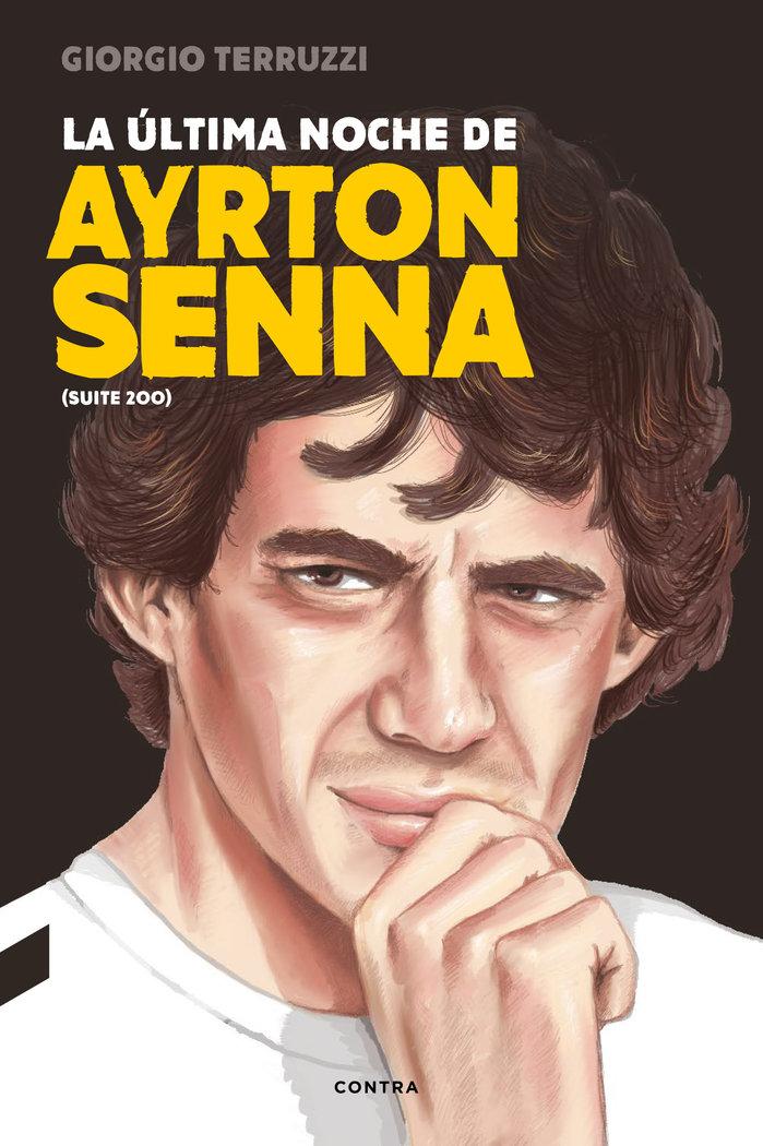 Vorderes Coverbild La última noche de Ayrton Senna