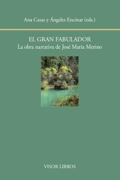 Vorderes Coverbild El gran fabulador : la obra narrativa de José Mª Merino