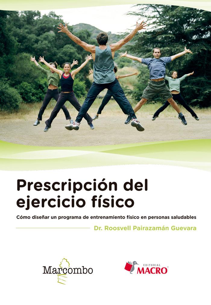 Vorderes Coverbild Prescripción del ejercicio físico : cómo diseñar un programa de entrenamiento físico en personas saludables