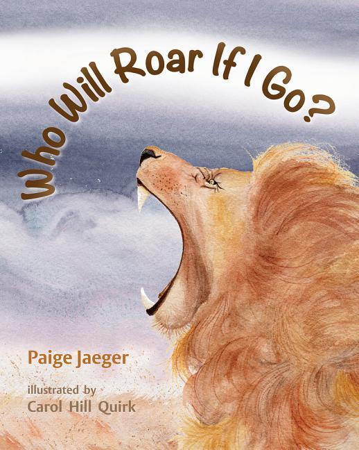 Vorderes Coverbild Who Will Roar If I Go?