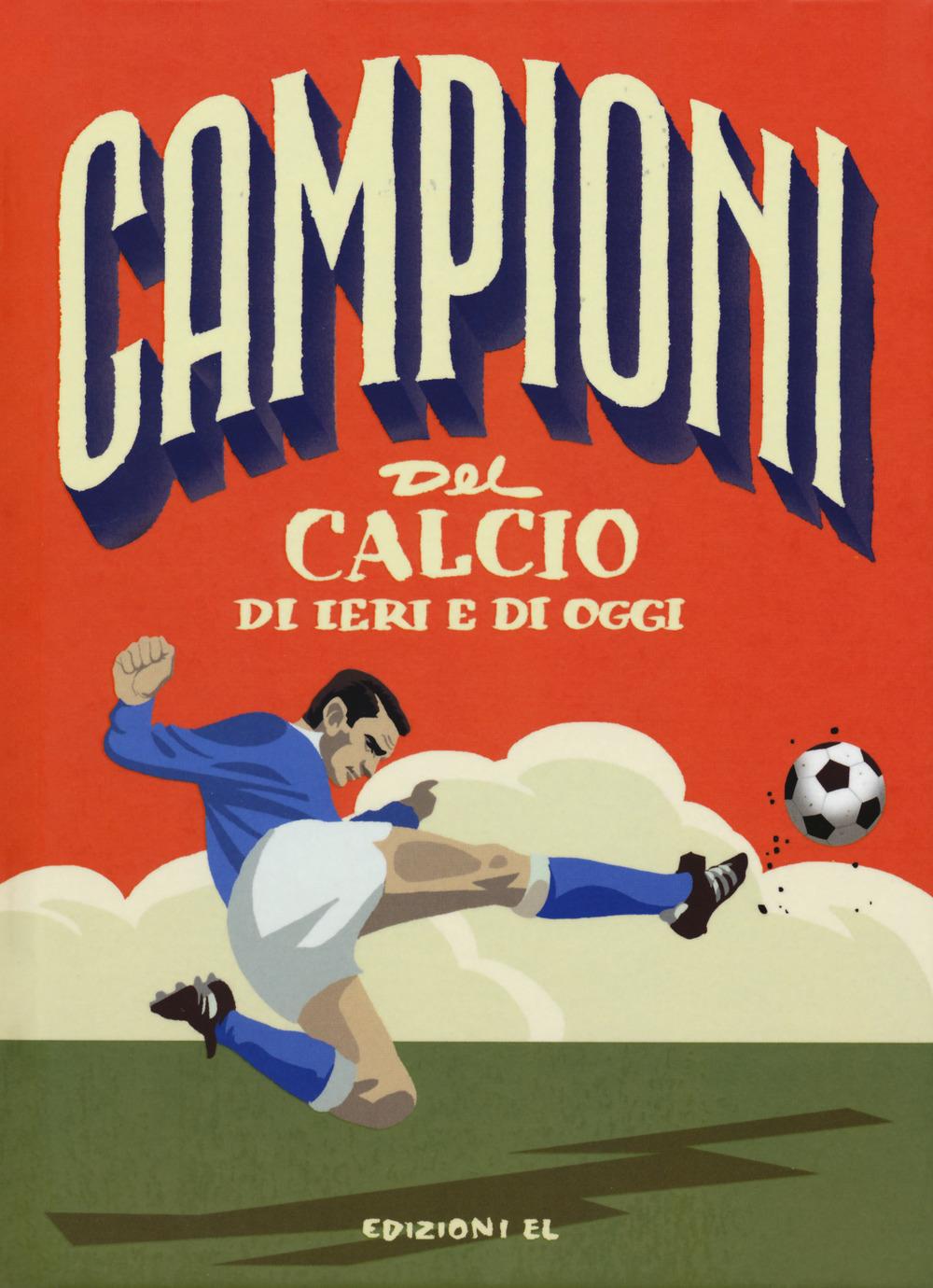 Vorderes Coverbild Campioni del calcio di ieri e oggi