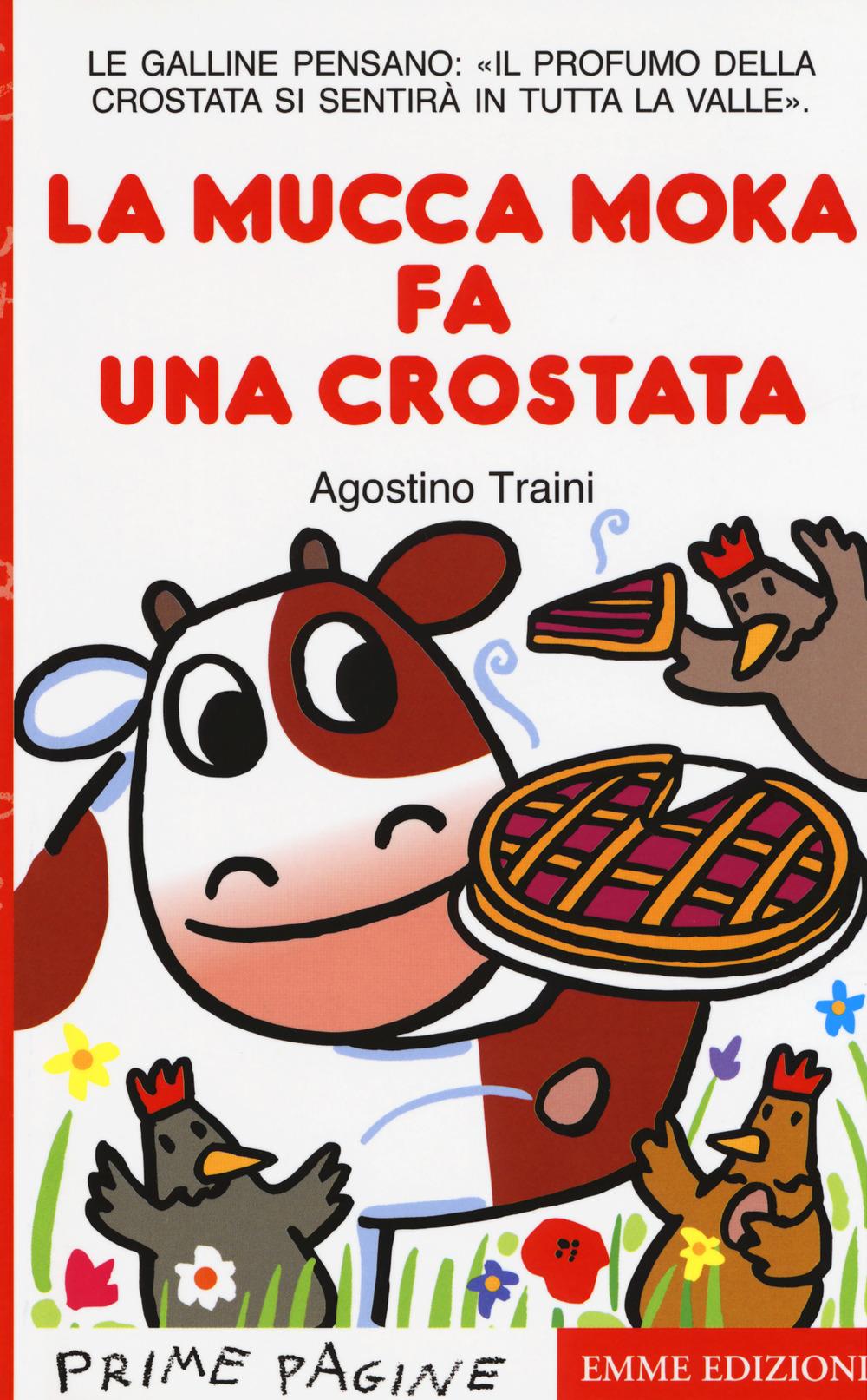 Vorderes Coverbild La mucca Moka fa una crostata. Stampatello maiuscolo