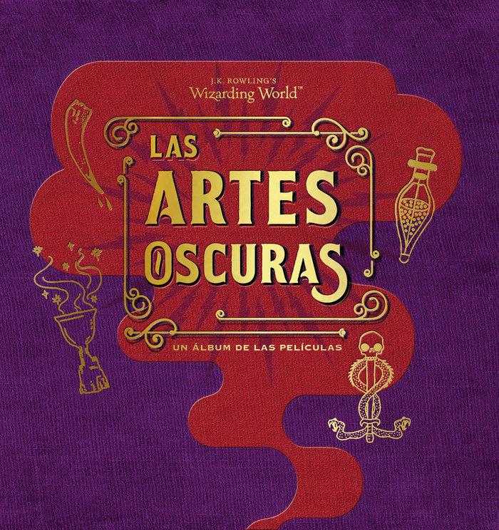 Vorderes Coverbild J. K. Rowling's Wizarding World : las artes oscuras : un álbum de las películas