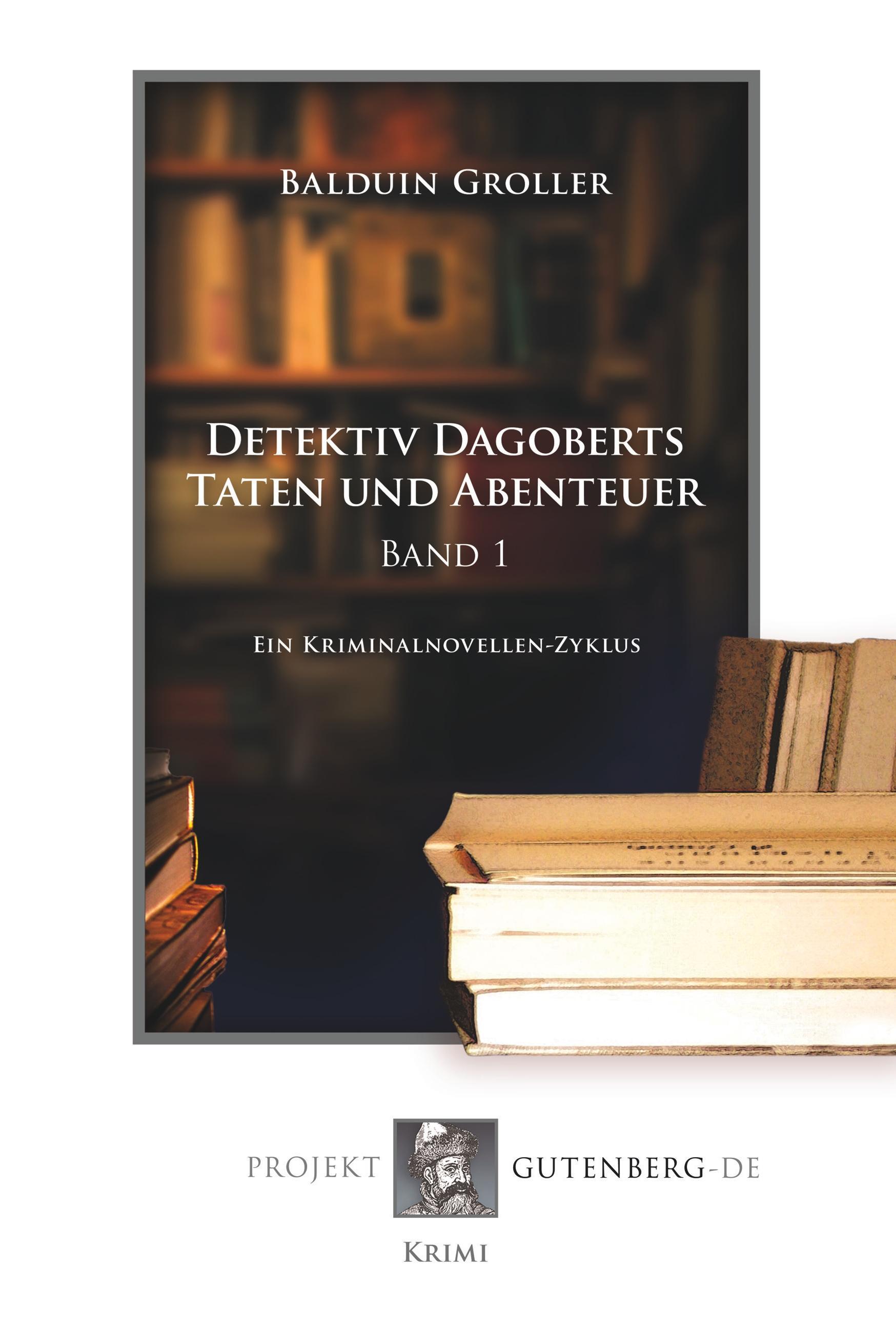 Vorderes Coverbild Detektiv Dagoberts Taten und Abenteuer. Band I-III