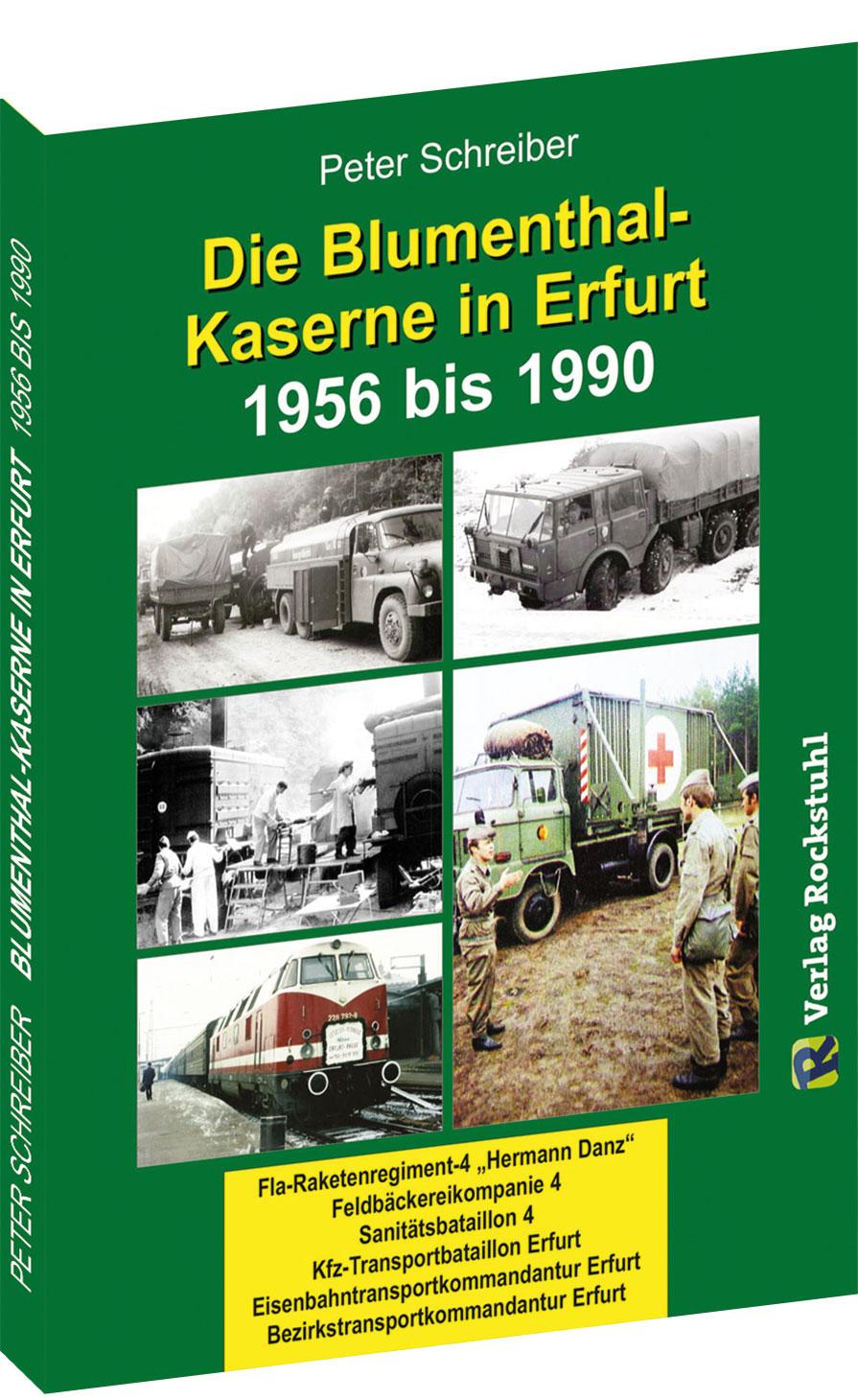 Vorderes Coverbild Die BLUMENTHAL-KASERNE in Erfurt 1956-1990