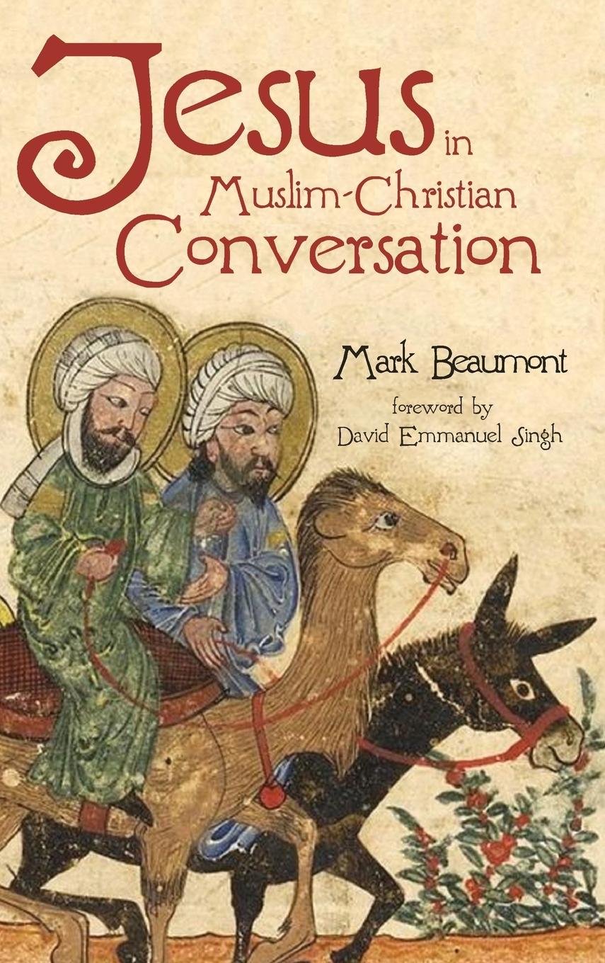 Vorderes Coverbild Jesus in Muslim-Christian Conversation