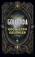 Vorderes Coverbild Golconda Gecmisten Gelenler 3. Kitap