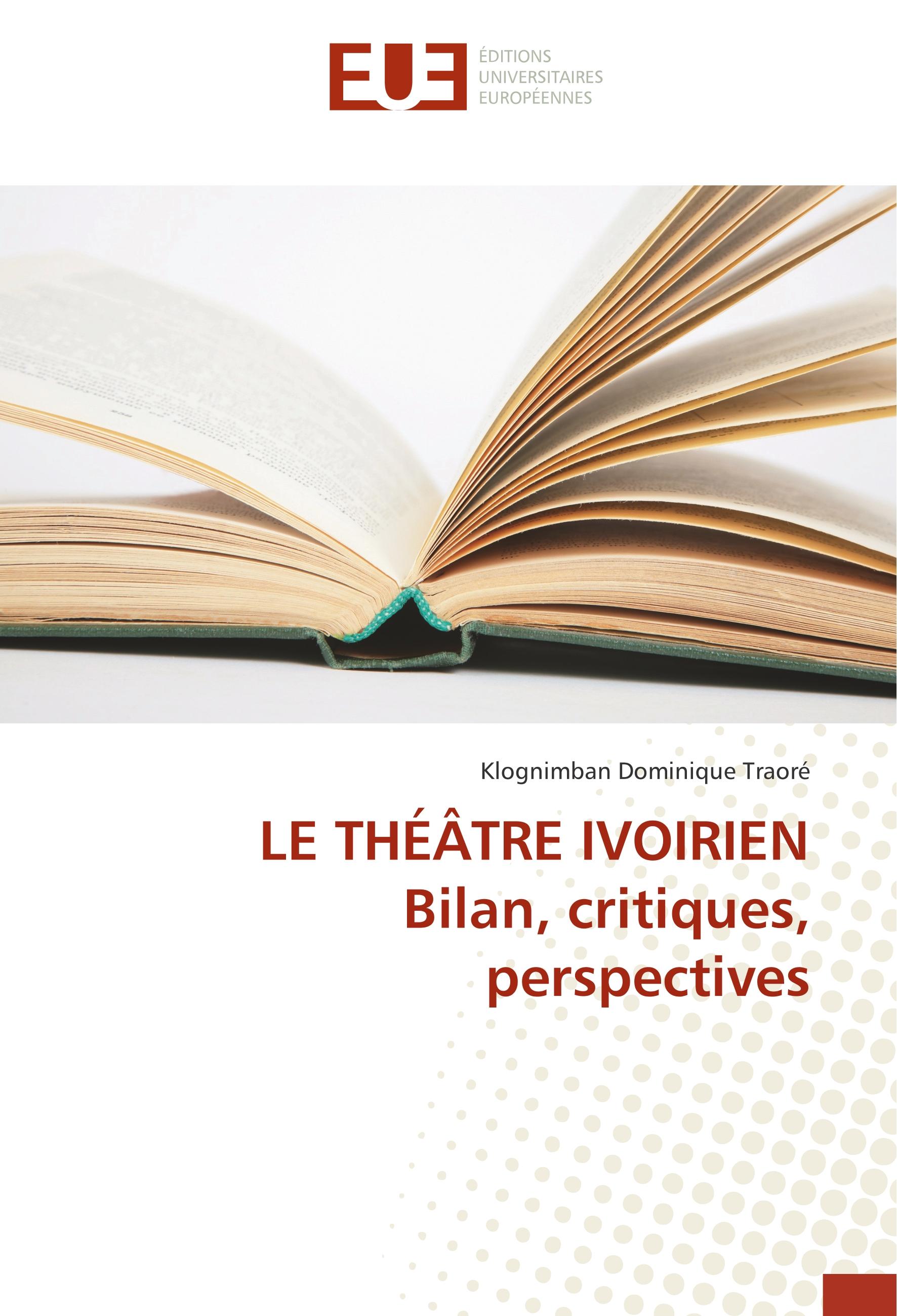 Vorderes Coverbild LE THÉÂTRE IVOIRIEN Bilan, critiques, perspectives