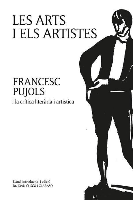 Vorderes Coverbild Les arts i els artistes : Francesc Pujols i la crítica literària i artística