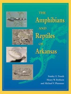 Vorderes Coverbild The Amphibians and Reptiles of Arkansas