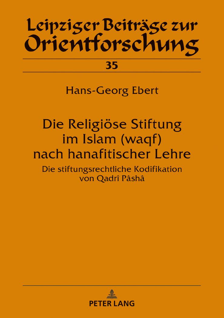 Vorderes Coverbild Die Religiöse Stiftung im Islam (waqf) nach hanafitischer Lehre