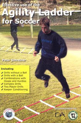 Vorderes Coverbild Effective Use of the Agility Ladder for Soccer