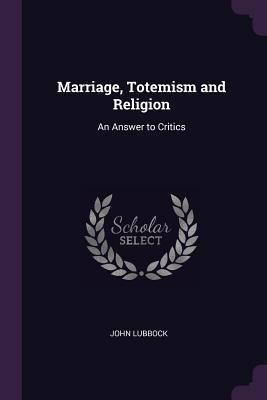 Vorderes Coverbild Marriage, Totemism and Religion