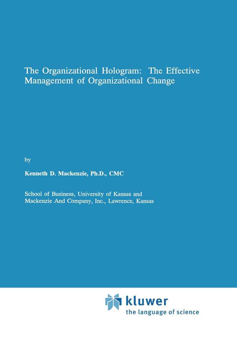 Vorderes Coverbild The Organizational Hologram: The Effective Management of Organizational Change