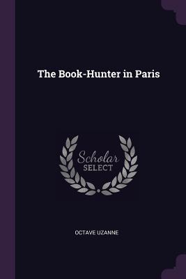 Vorderes Coverbild The Book-Hunter in Paris