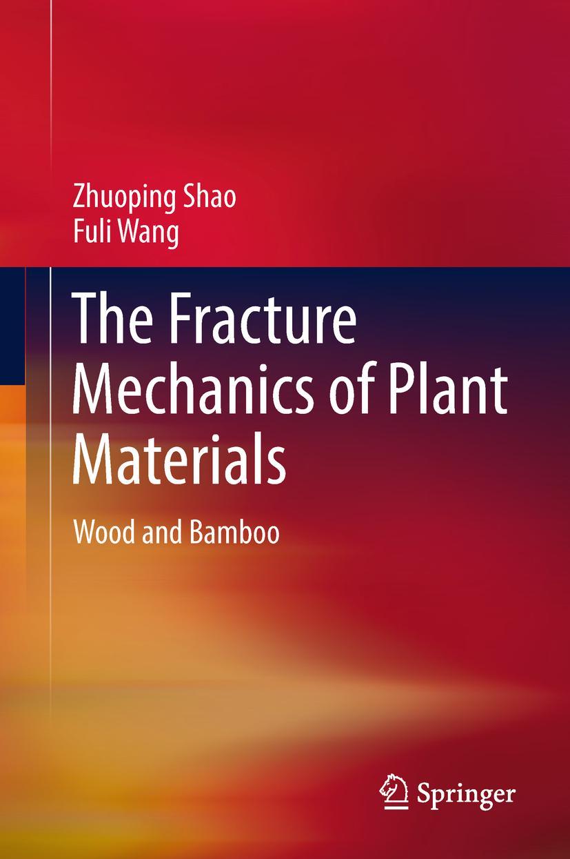 Vorderes Coverbild The Fracture Mechanics of Plant Materials
