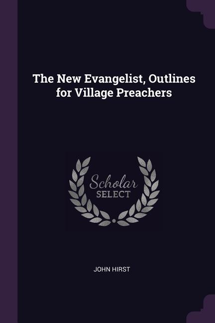 Vorderes Coverbild The New Evangelist, Outlines for Village Preachers
