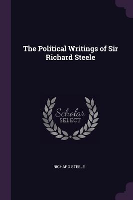 Vorderes Coverbild The Political Writings of Sir Richard Steele