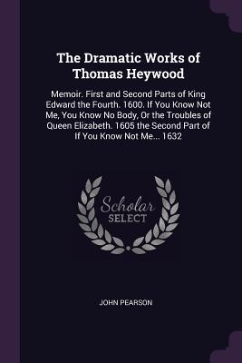 Vorderes Coverbild The Dramatic Works of Thomas Heywood