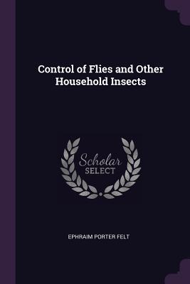 Vorderes Coverbild Control of Flies and Other Household Insects
