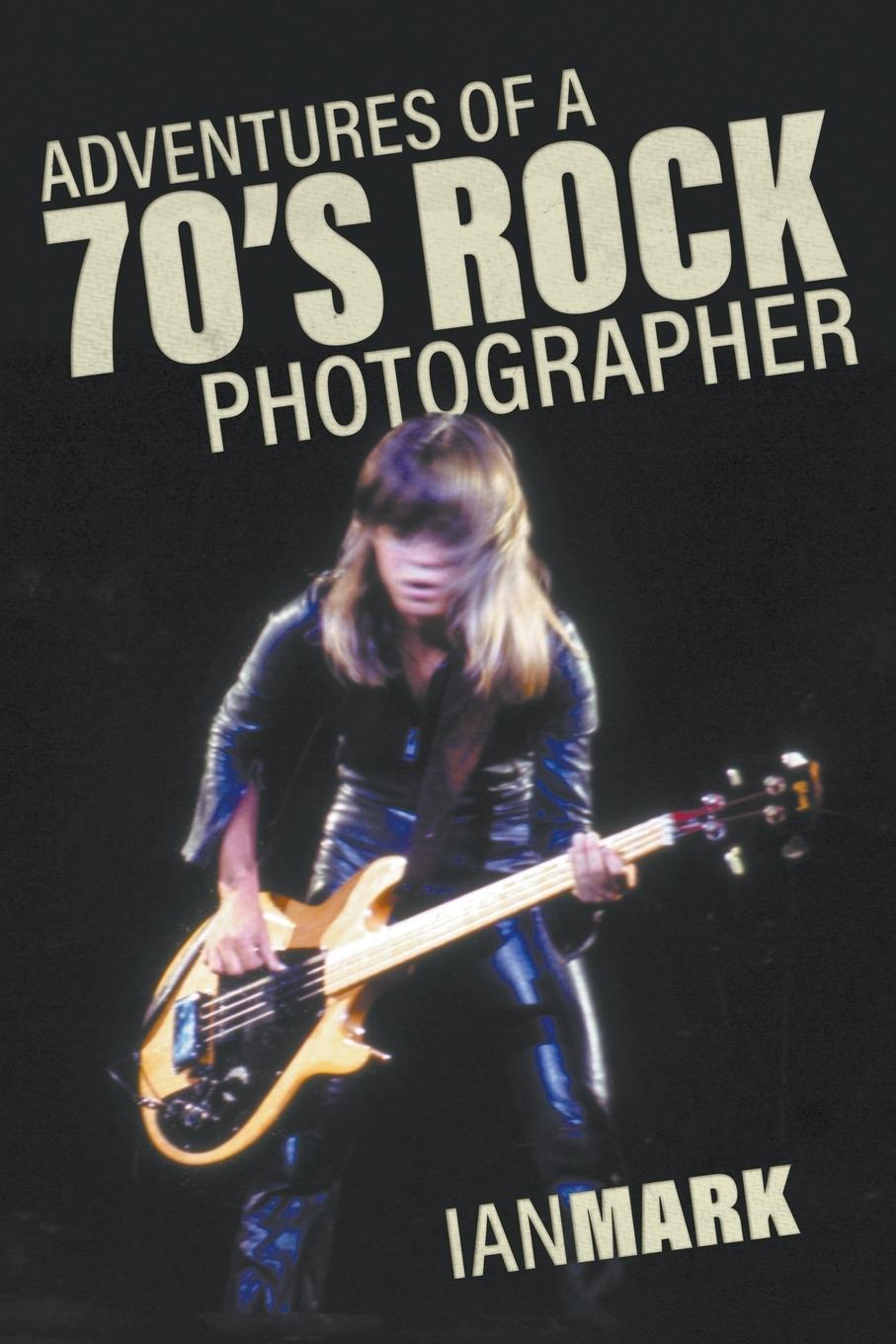 Vorderes Coverbild Adventures of a 70's Rock Photographer