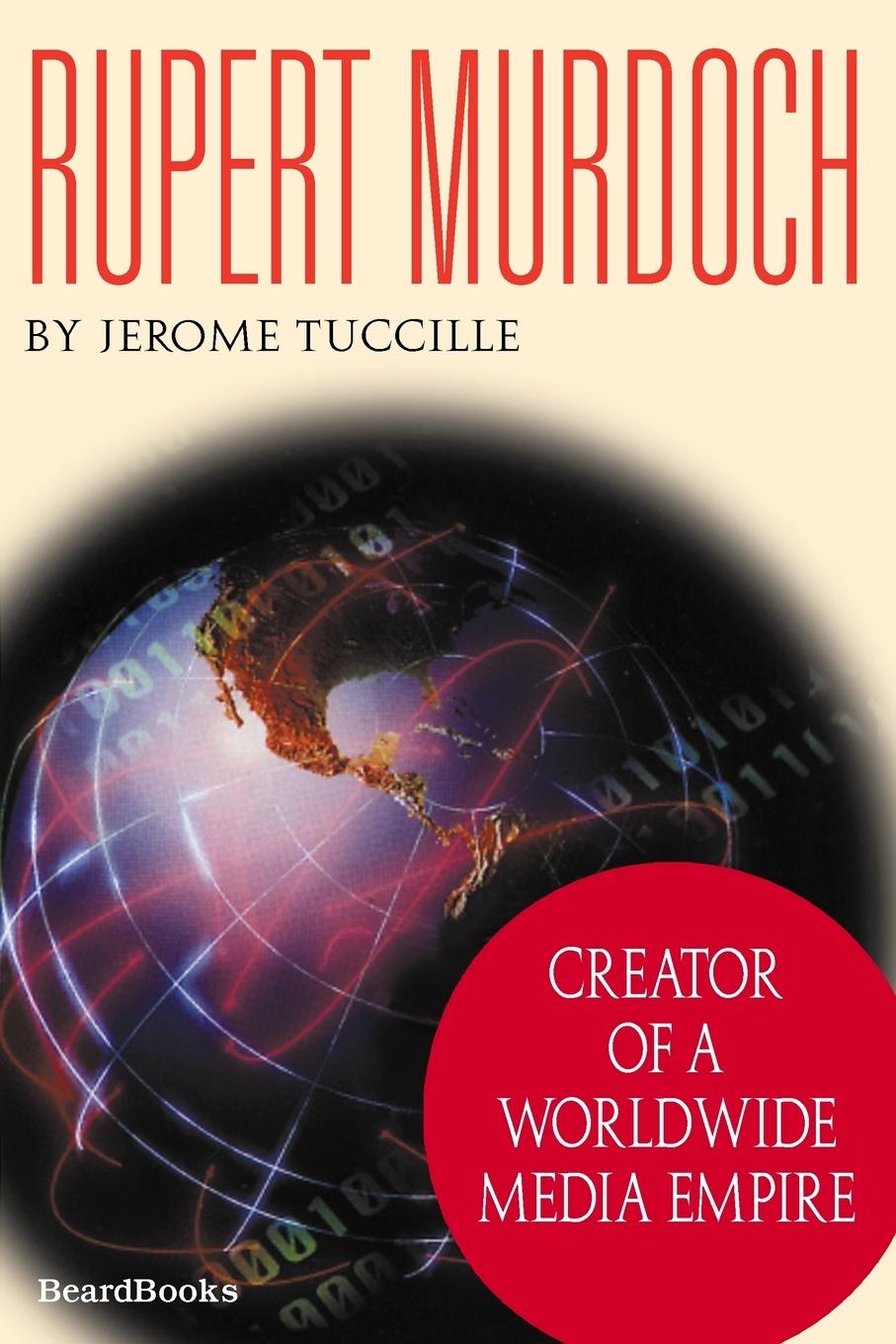 Vorderes Coverbild Rupert Murdoch: Creator of a Worldwide Media Empire