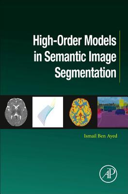 Vorderes Coverbild High-Order Models in Semantic Image Segmentation