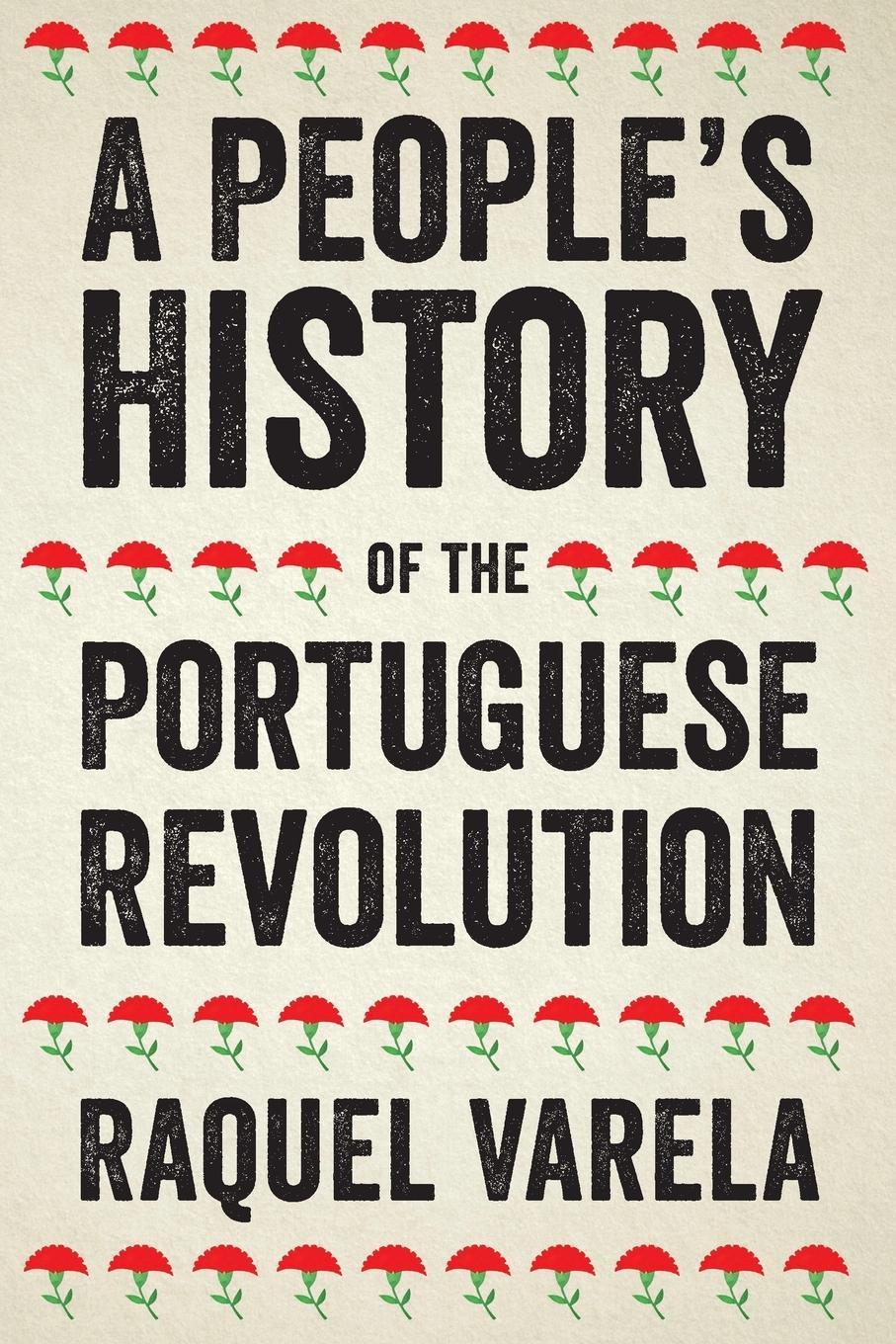 Vorderes Coverbild A People's History of the Portuguese Revolution