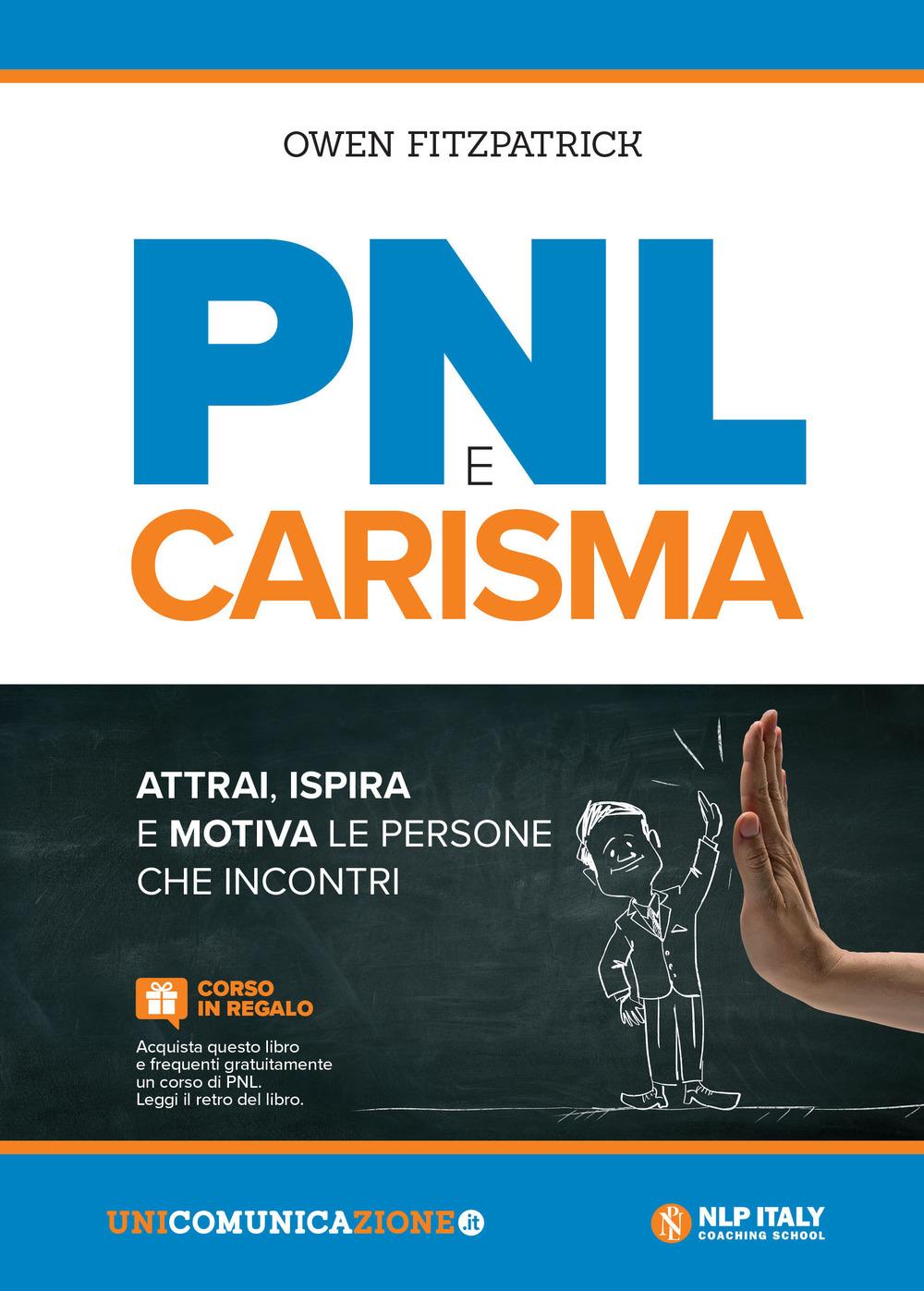 Vorderes Coverbild PNL e carisma. Attrai, ispira e motiva le persone che incontri