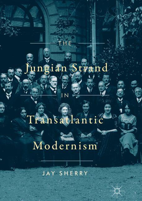 Vorderes Coverbild The Jungian Strand in Transatlantic Modernism