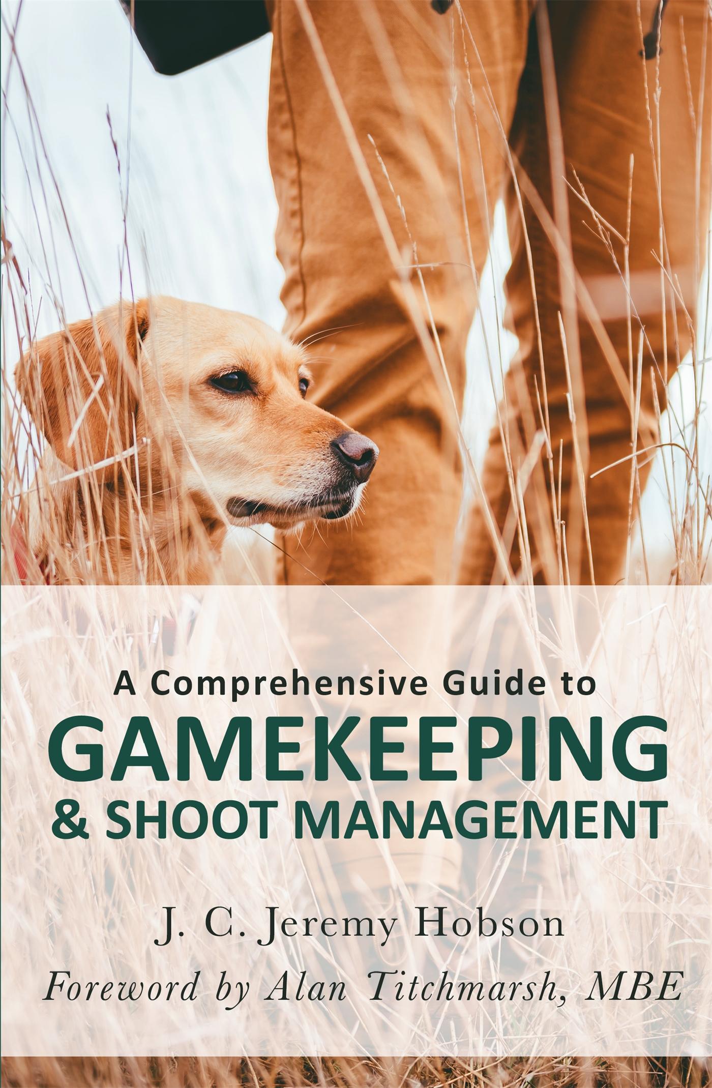 Vorderes Coverbild A Comprehensive Guide to Gamekeeping & Shoot Management