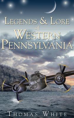 Vorderes Coverbild Legends & Lore of Western Pennsylvania