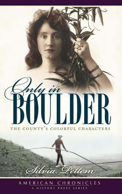 Vorderes Coverbild Only in Boulder: The County's Colorful Characters