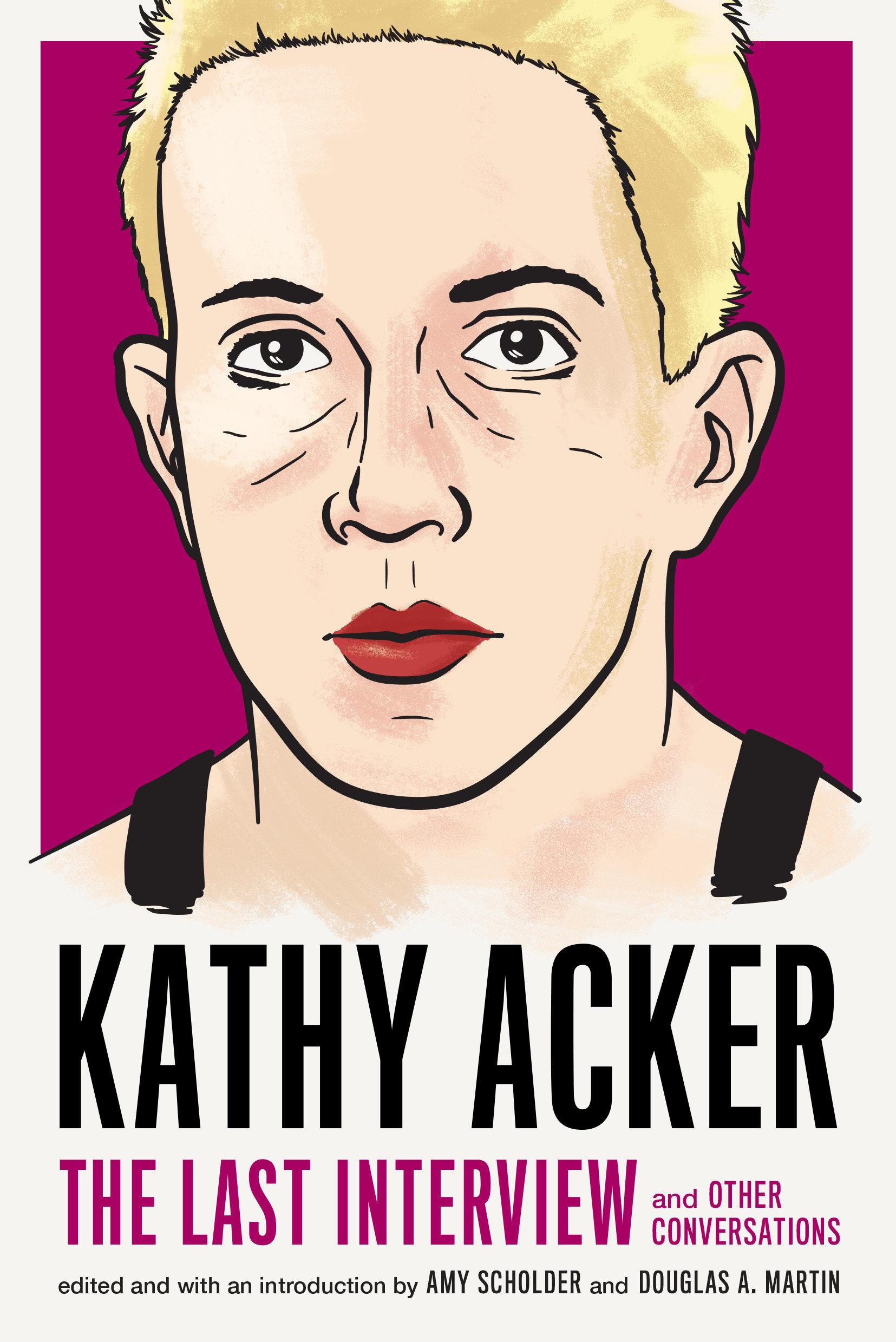 Vorderes Coverbild Kathy Acker: The Last Interview