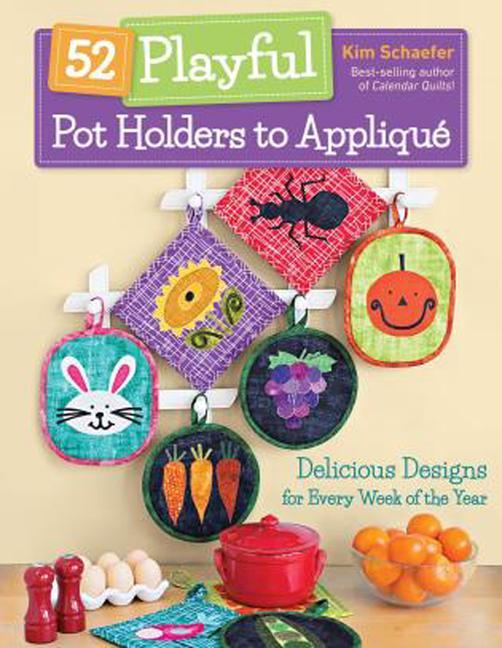 Vorderes Coverbild 52 Playful Pot Holders to Appliqué