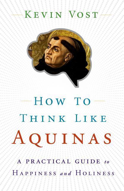 Vorderes Coverbild How to Think Like Aquinas
