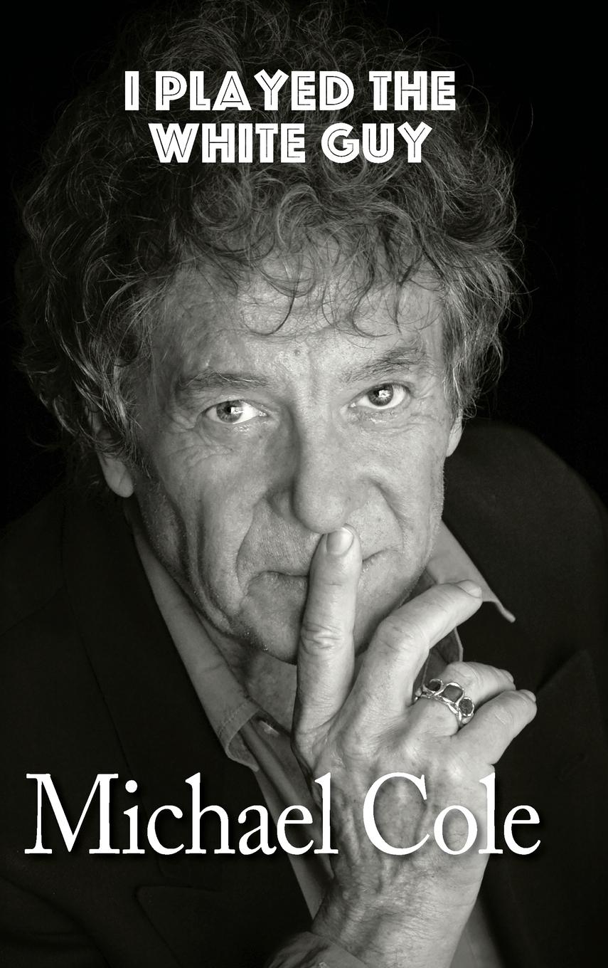 Vorderes Coverbild I Played the White Guy (hardback)