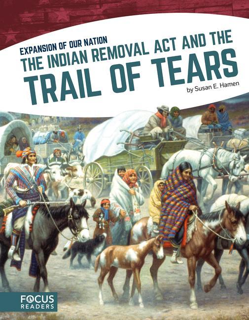 Vorderes Coverbild The Indian Removal ACT and the Trail of Tears