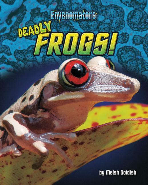Vorderes Coverbild Deadly Frogs!